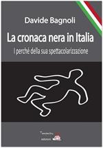 La cronaca nera in Italia. I perché della sua spettacolarizzazione