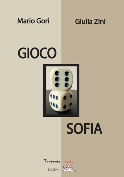 Gioco Sofia - Mario Gori,Giulia Zini - copertina