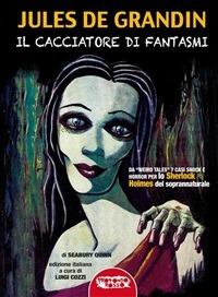 Jules De Grandin il cacciatore di fantasmi - Seabury Quinn - ebook
