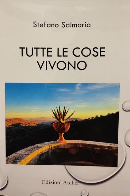 Tutte le cose vivono - Stefano Salmoria - copertina