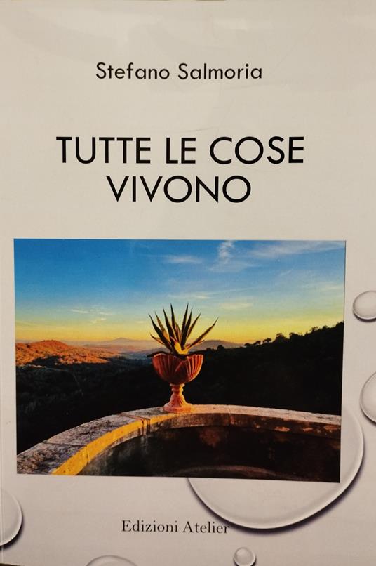Tutte le cose vivono - Stefano Salmoria - copertina