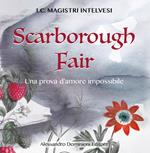 Scarborough Fair. Una prova d'amore impossibile