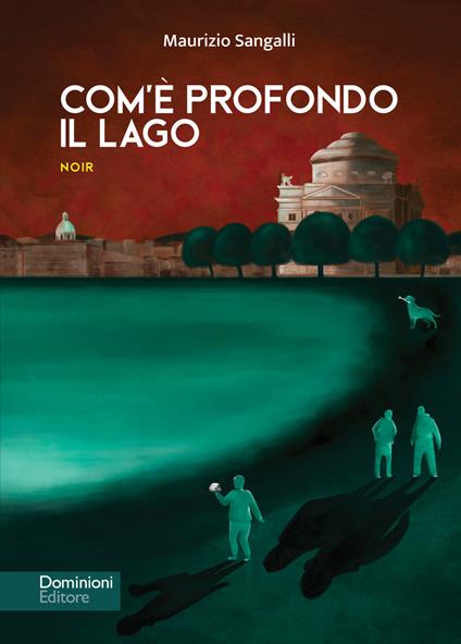 Com'è profondo il lago - Sangalli Maurizio - copertina