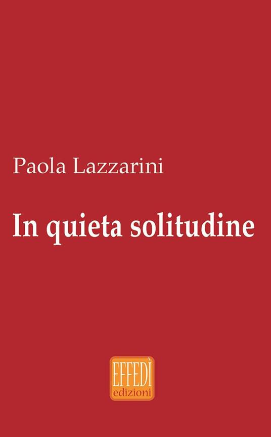 In quieta solitudine - Paola Lazzarini - copertina