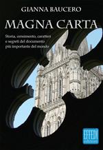 Magna Carta. Storia, censimento, caratteri e segreti del documento più importante del mondo