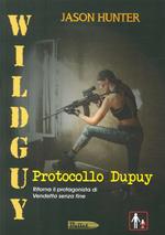 Wildguy. Protocollo Dupuy