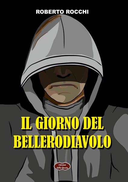 Il giorno del Bellerodiavolo - Roberto Rocchi - copertina