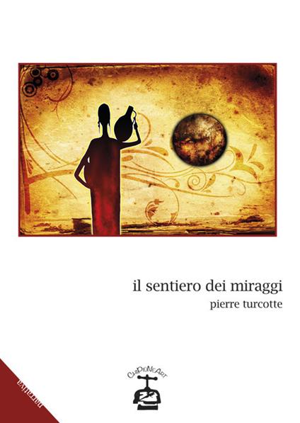 Il sentiero dei miraggi - Pierre Turcotte - copertina
