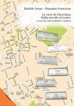 La virtù di Checchina. Dalla novella al teatro