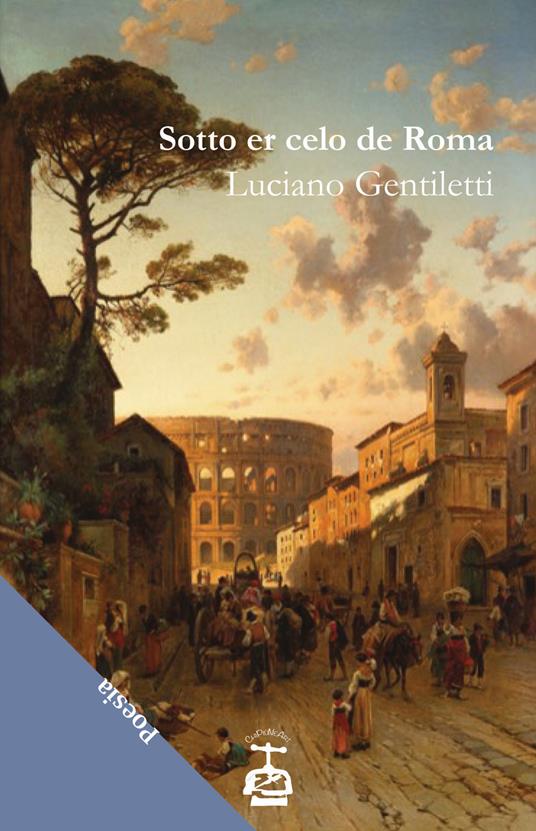 Sotto er celo de Roma - Luciano Gentiletti - copertina