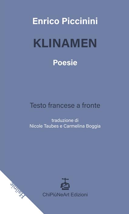 Klinamen. Testo francese a fronte. Ediz. bilingue - Enrico Piccinini - copertina