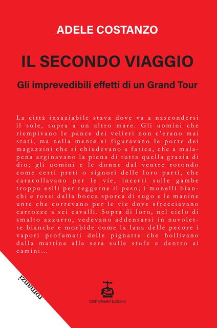Il secondo viaggio. Gli imprevedibili effetti di un Grand Tour - Adele Costanzo - copertina