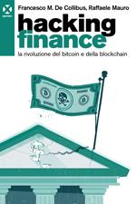 Hacking finance. La rivoluzione del bitcoin e della blockchain