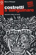 Costretti a sanguinare. Racconto urlato sul punk