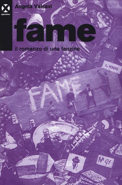 Fame. Il romanzo di una fanzine - Angela Valcavi - copertina