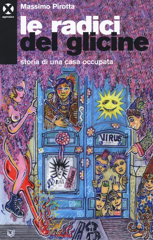 Le radici del glicine. Storia di una casa occupata - Massimo Pirotta - copertina