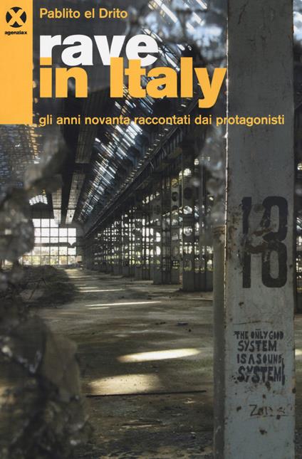 Rave in Italy. Gli anni Novanta raccontati dai protagonisti - Pablito el Drito - copertina