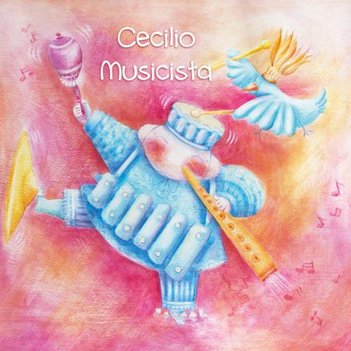 Cecilio musicista. Ediz. illustrata. Con CD Audio - Ponti Valentina Delli - copertina