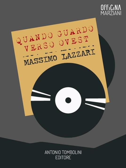 Quando guardo verso ovest - Massimo Lazzari - ebook