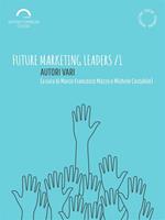 Future marketing leaders. Vol. 1