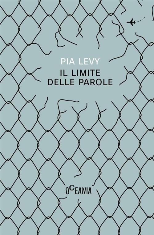 Il limite delle parole - Pia Levy - copertina