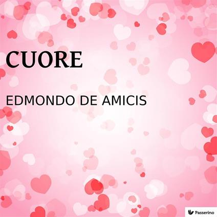 Cuore - Edmondo De Amicis - ebook