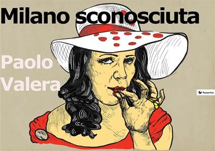 Milano sconosciuta - Paolo Valera - ebook