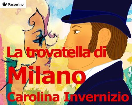 La trovatella di Milano - Carolina Invernizio - ebook