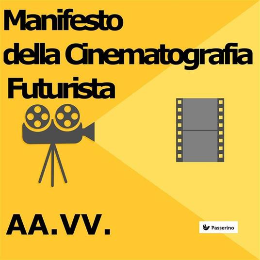 Manifesto della cinematografia futurista - AA.VV. - ebook