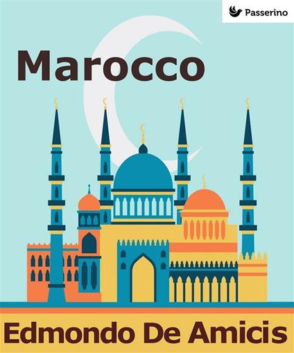 Marocco - Edmondo De Amicis - ebook