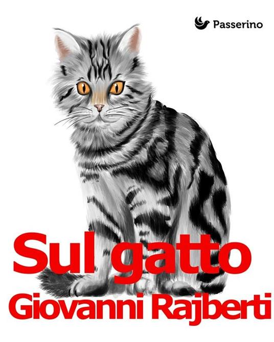 Sul gatto. Cenni fisiologici e morali - Giovanni Rajberti - ebook