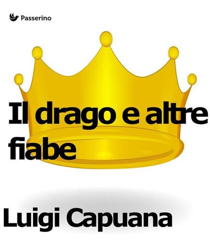 Il drago e altre fiabe - Luigi Capuana - ebook