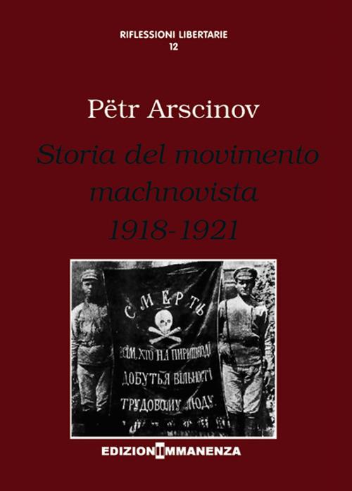 Storia del movimento machnovista (1918-1921) - Petr Arscinov - copertina