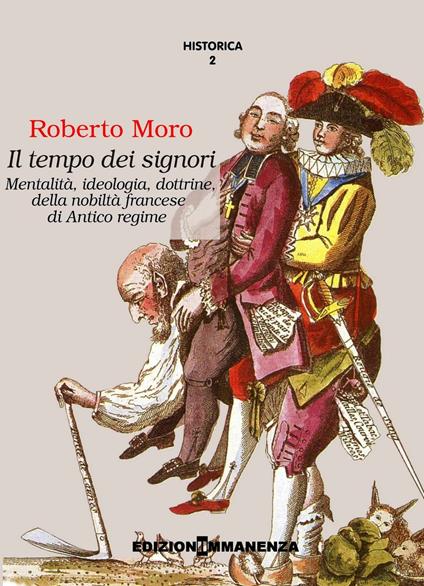 Il tempo dei signori. Mentalità, ideologia, dottrine, della nobiltà francese di antico regime - Roberto Moro - copertina
