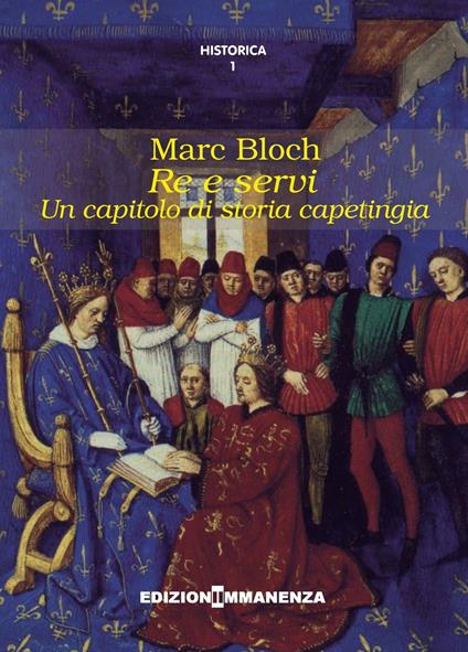 Re e servi. Un capitolo di storia capetingia - Marc Bloch - copertina