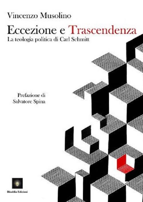 Eccezione e trascendenza. La teologia politica di Carl Schmitt - Vincenzo Musolino - copertina