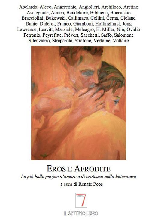 Eros e Afrodite. Le più belle pagine d'amore e di erotismo nella letteratura - copertina