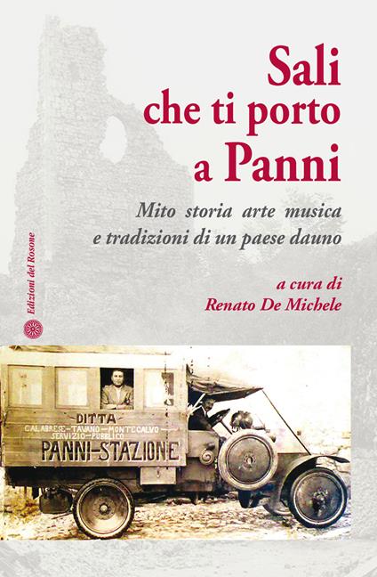 Sali che ti porto a Panni. Mito, storia, arte, musica e tradizioni di un paese dauno - copertina
