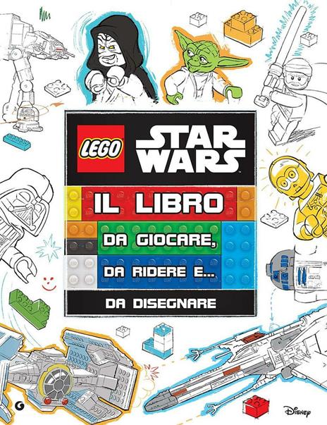 Il libro da giocare, da ridere e... da disegnare! Star Wars. Lego. Ediz. illustrata - copertina