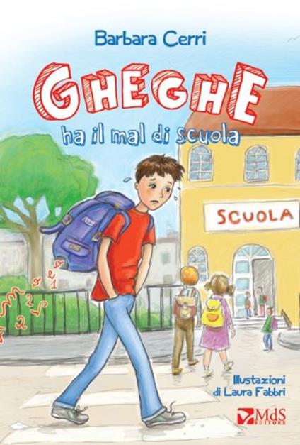 Gheghe ha il mal di scuola - Barbara Cerri - copertina