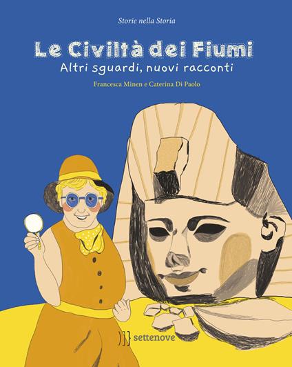 Le civiltà dei fiumi. Altri sguardi, nuovi racconti - Francesca Minem - copertina