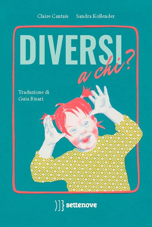 Diversi a chi? Ediz. a colori - Sandra Kollender - copertina