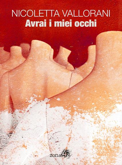 Avrai i miei occhi - Nicoletta Vallorani - copertina