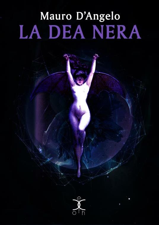 La dea nera. Rituale - Mauro D'Angelo - ebook