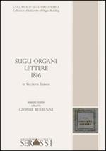 Sugli organi. Lettere 1816 by Giuseppe Serassi. Collection of italian art of organ building