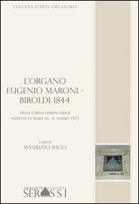 L' organo Eugenio Maroni-Biroldi 1844 della chiesa parrocchiale Natività di Maria SS. in Sommo (PV) - Maurizio Ricci - copertina