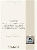 L' organo Agostino Traeri (1767) di Santa Maria Assunta a Castelfranco Emilia