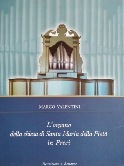 L' organo della chiesa di Santa Maria della Pietà in Preci - Marco Valentini - copertina