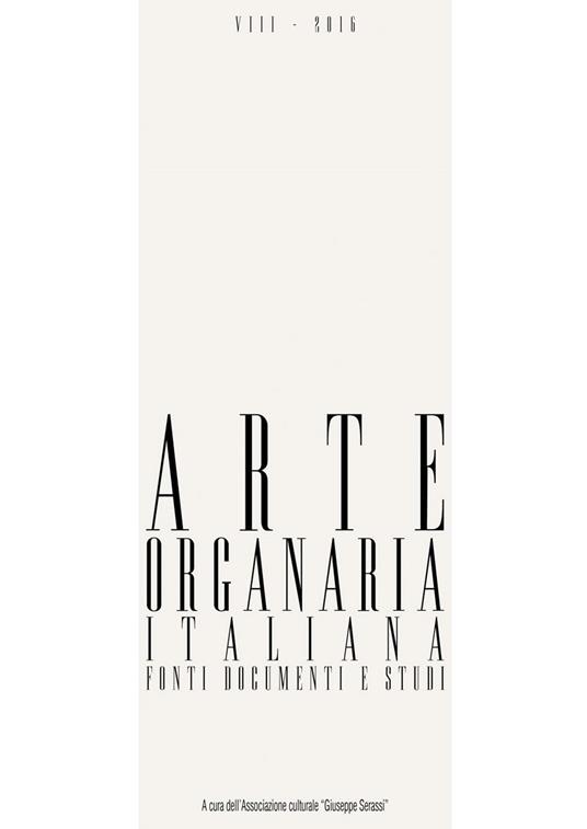 Arte organaria italiana. Fonti, documenti e studi. Vol. 8 - copertina