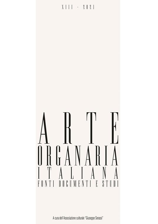 Arte organaria italiana. Fonti documenti e studi. Vol. 13 - copertina